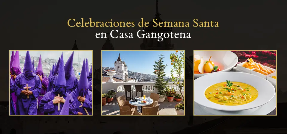 Celebraciones de Semana Santa en Casa Gangotena